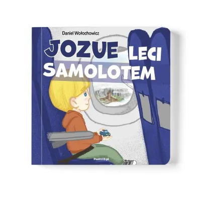 Jozue leci samolotem - Daniel  Wo�ochowicz