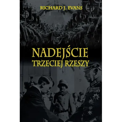 Nadej�cie Trzeciej Rzeszy - Richard Evans
