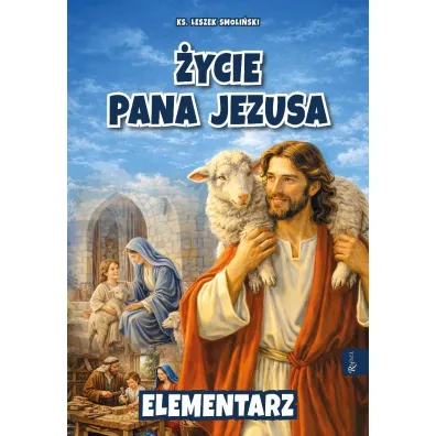 �ycie Pana Jezusa. Elementarz - Leszek Smoli�ski