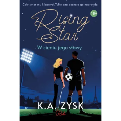 Rising Star. W cieniu jego s�awy - K. A. Zysk