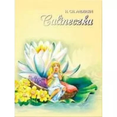 Calineczka. Bajki i ba�nie w historyjkach obrazkowych - Hans Christian Andersen