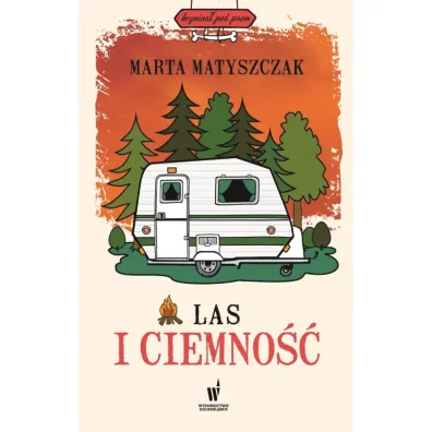 Las i ciemno��. Krymina� pod psem. Tom 8 - Marta Matyszczak