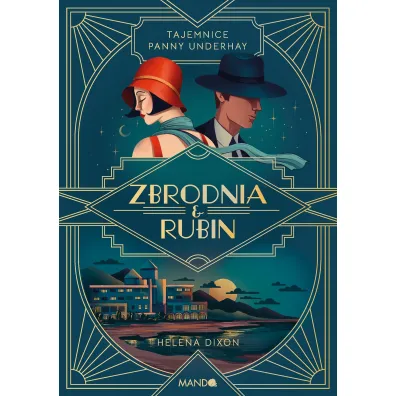 Zbrodnia i rubin. Tajemnice panny Underhay. Tom 1 - Helena Dixon