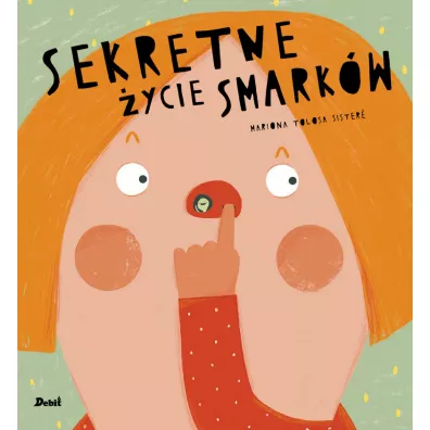 Sekretne ycie smarkw - Mariona Tolosa Sistere
