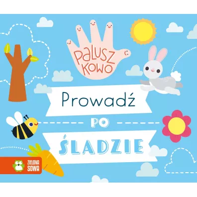 Paluszkowo. Prowad� po �ladzie - Justyna  Tkocz