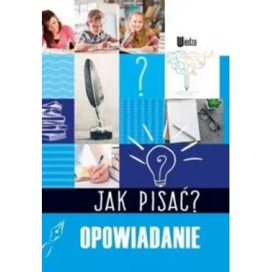 Opowiadanie. Jak pisa�? - Agnieszka No�y�ska-Demianiuk