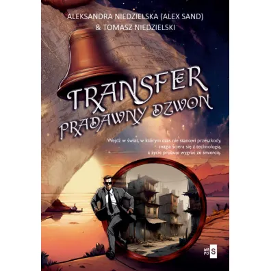 Transfer. Pradawny dzwon - Alex  Sand, Tomasz Niedzielski