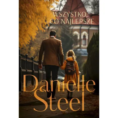 Wszystko co najlepsze - Danielle Steel