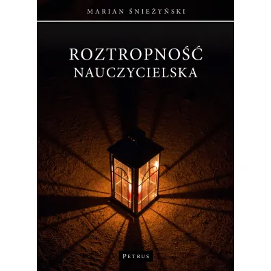 Roztropno�� nauczycielska - Marian �nie�y�ski