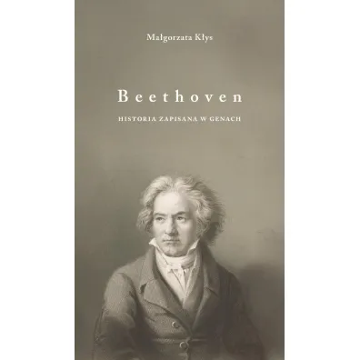 Beethoven. Historia zapisana w genach - Ma�gorzata K�y�