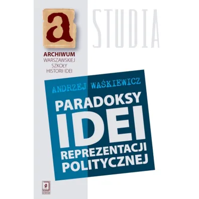 Paradoksy idei rezentacji politycznej - Andrzej Wa�kiewicz