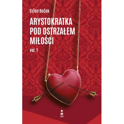 Arystokratka pod ostrza�em mi�o�ci vol. 1 - Evzen Bocek