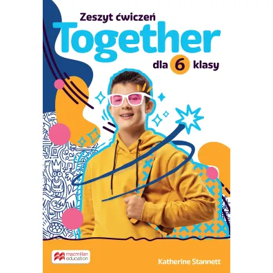 Together 6. Zeszyt �wicze� dla 6 klasy - Katherine Stannett