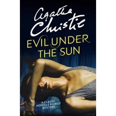 Evil Under the Sun - Agatha Christie