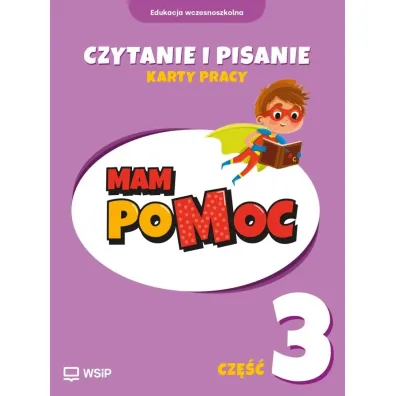 MAM poMOC. Czytanie i pisanie. Edukacja wczesnoszkolna. Klasy 1-3. Cz�� 3 - Dorota Raczy�ska, Kamila Izbi�ska, Katarzyna Harmak