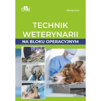 Technik weterynarii na bloku operacyjnym - Anna Goc
