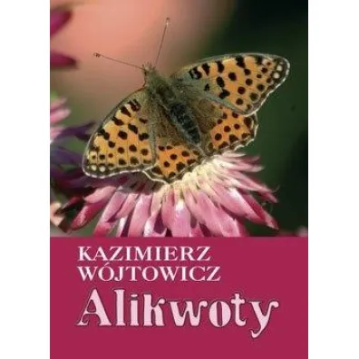 Alikwoty - Kazimierz  W�jtowicz Cr