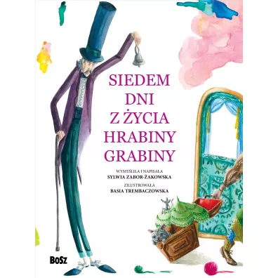 Siedem dni z �ycia Hrabiny Grabiny - Sylwia  Zabor-�akowska