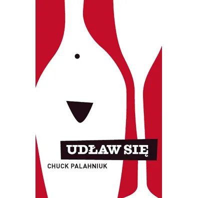 Ud�aw si� - Chuck Palahniuk