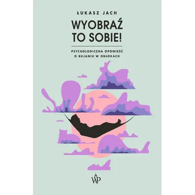 Wyobra� to sobie! - �ukasz Jach