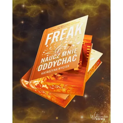 Freak. Naucz mnie oddycha� (barwione brzegi)