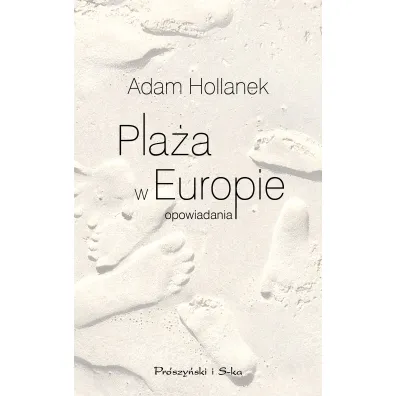 Pla�a w Europie. Opowiadania (pocket) - Adam Hollanek