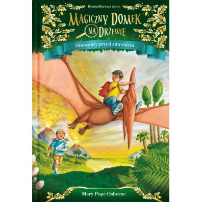 Dinozaury przed zmrokiem. Magiczny domek na drzewie. Tom 1 - Mary Pope Osborne