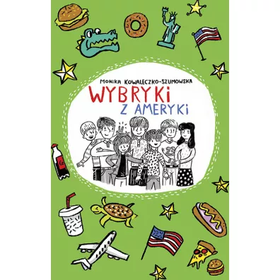 Wybryki z Ameryki - Monika Kowaleczko-Szumowska