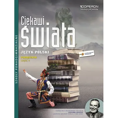 Ciekawi �wiata. J�zyk polski. Cz�� 4. Podr�cznik. Zakres podstawowy i rozszerzony. Szko�y ponadgimnazjalne - Ewa Niwi�ska-Lipi�ska, Jolanta Pol
