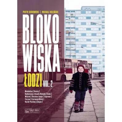 Blokowiska �odzi vol. 2 - Micha� Koli�ski, Piotr  Borowski