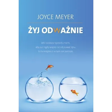 �yj odwa�nie - Joyce Meyer