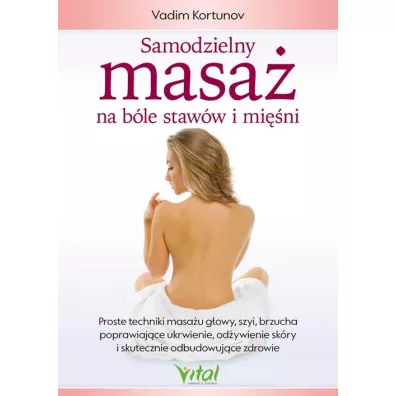 Samodzielny masa� na b�le staw�w i mi�ni - Vadim Kortunov