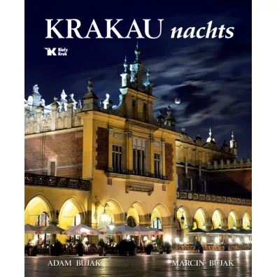 Krakau nachts. Krakw noc. Wersja niemiecka - Adam Bujak, Marcin Bujak