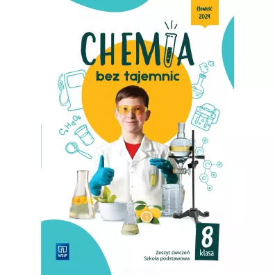 Chemia bez tajemnic. Klasa 8. Zeszyt �wicze�. Szko�a podstawowa - Aleksandra Kwiek, Joanna  Wilma�ska, Tomasz  Manszewski
