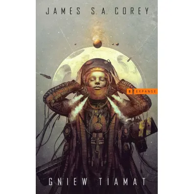 Gniew Tiamat. Ekspansja. Tom 8 - James S.A. Corey