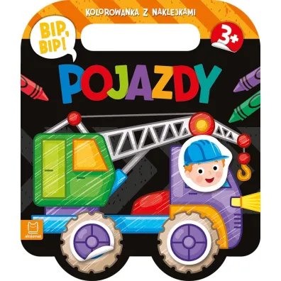 BIP, BIP  POJAZDY. KOLOROWANKA Z NAKLEJKAMI - Agnieszka Bator