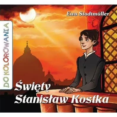 �wi�ty Stanis�aw Kostka - kolorowanka - Ewa Stadtmuller, �ukasz Zabdyr