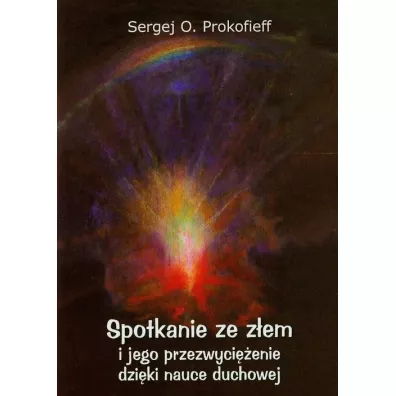 Spotkanie ze z�em i jego przezwyci�enie - Sergej O. Prokofieff