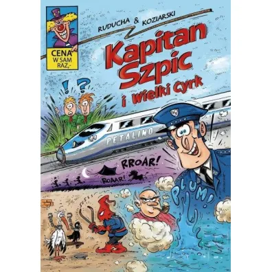 Kapitan Szpic i wielki cyrk. Kapitan Szpic. Tom 1 - Daniel Koziarski, Artur Ruducha