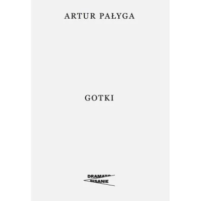 Gotki - Artur Pa�yga