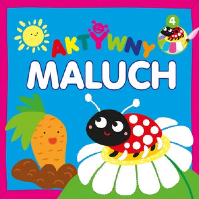 Aktywny maluch 4 - Monika  Kalinowska