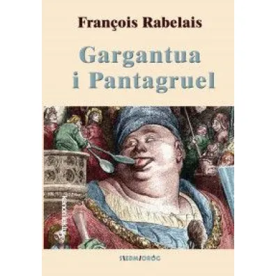 Gargantua i Pantagruel - Francois Rabelais