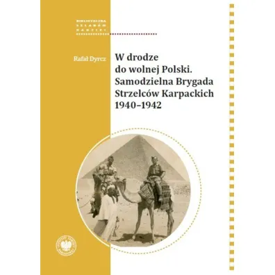 W drodze do wolnej Polski - Rafa�  Dyrcz