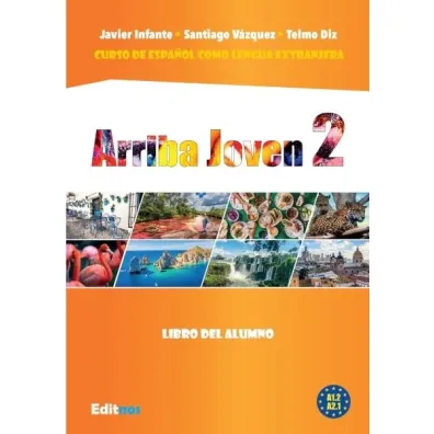 Arriba Joven 2. Libro del alumno - Javier Infante, Santiago Vazquez, Telmo Diz