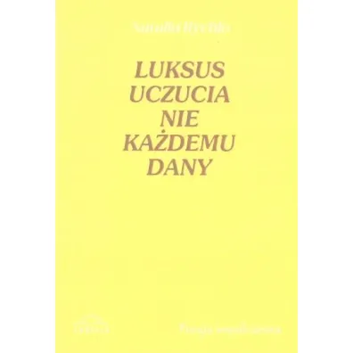 Luksus uczucia nie ka�demu dany - Natalia  Rych�o