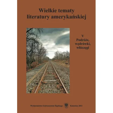 Wielkie tematy literatury ameryka�skiej T.5 - Agnieszka Wo�niakowska, Teresa Pyzik