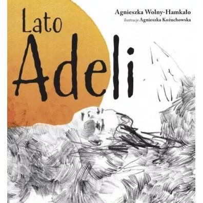 Lato Adeli - Agnieszka Wolny-Hamkao