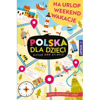 Polska dla dzieci Na urlop weekend wakacje