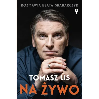 Tomasz Lis na �ywo - Tomasz Lis, Beata Grabarczyk
