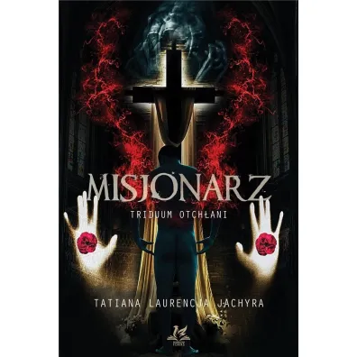 Misjonarz. Triduum Otch�ani - Tatiana  Laurecja Jachyra
